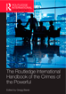 The Routledge International Handbook of the Crimes of the Powerful The Routledge International Handbook of the Crimes of the Powerful